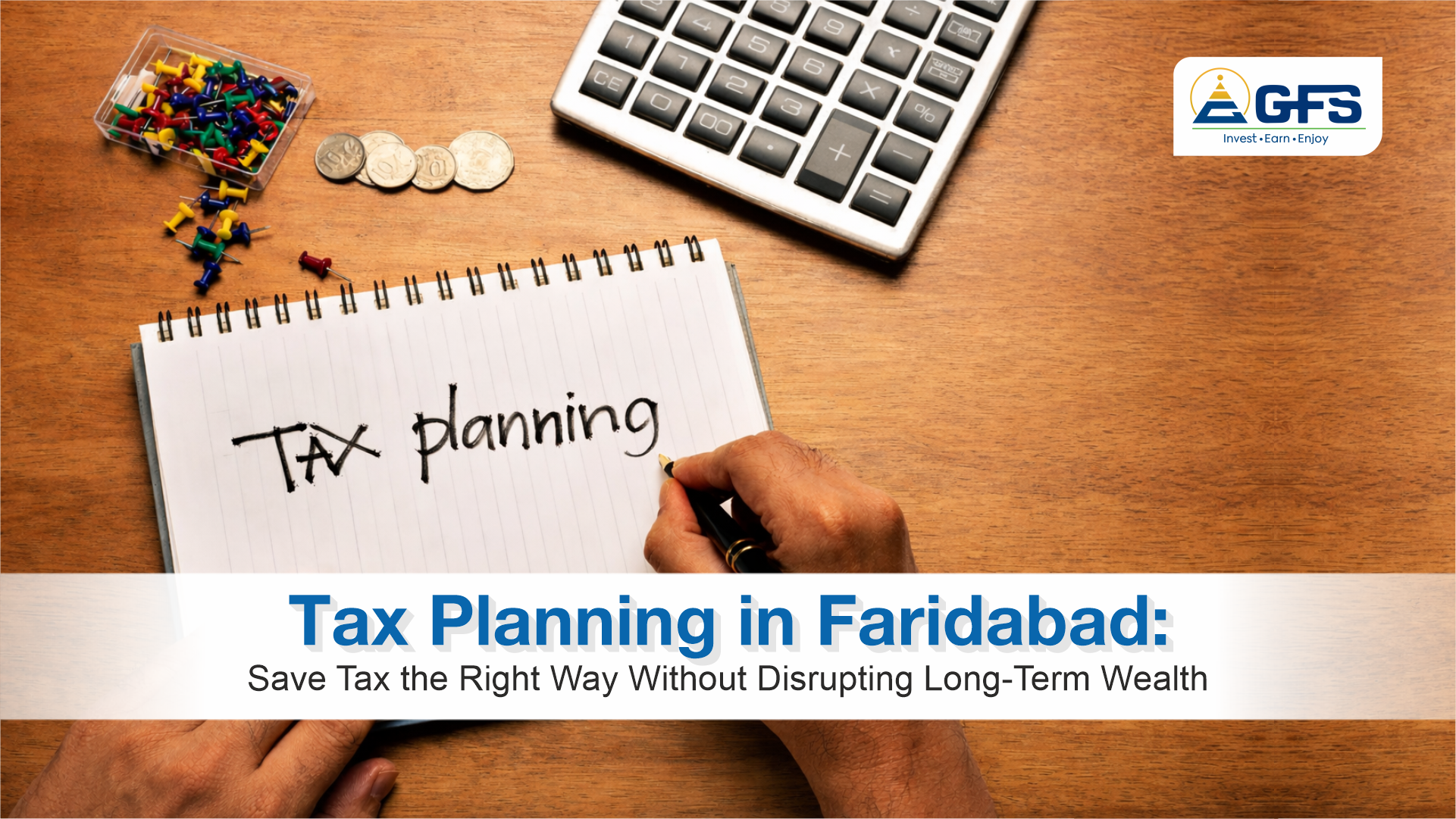 Tax Planning in Faridabad: Save Tax the Right Way Without Disrupting Long-Term Wealth